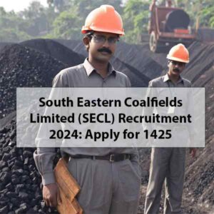 South Eastern Coalfields Limited (SECL) Sarkari Naukri 2024: 1425 Apprentice Posts