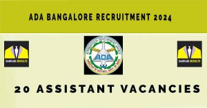 ADA Bangalore Recruitment 2024 | Sarkari Naukri | 20 Assistant Vacancies