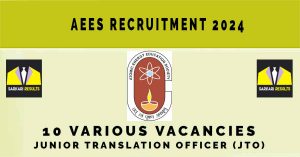 AEES Recruitment 2024 | Sarkari Naukri | 10 Various Vacancies