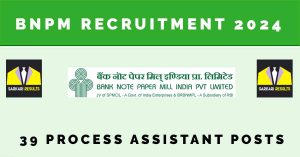 BNPM Recruitment 2024 |Sarkari Naukri|39 Process Assistant Posts