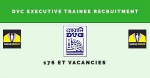 DVC Executive Trainee Recruitment 2024: 176 ET Vacancies