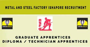 Metal and Steel Factory Ishapore Recruitment 2024 | Sarkari Naukri : 15 Apprentice Vacancies