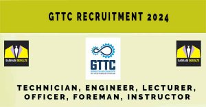 GTTC Recruitment 2024 | Sarkari Naukri Notification - 98 Vacancies Online Application