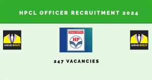 HPCL Officer Recruitment 2024 | Sarkari Naukri : 247 Vacancies