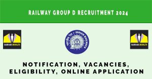 Railway Group D Recruitment 2024 | Sarkari Naukri Notification, Vacancies, Eligibility, Online Application