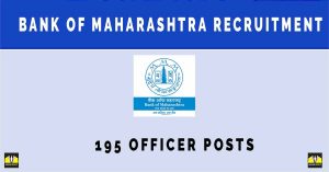 Bank of Maharashtra Recruitment 2024 | Sarkari Naukri :195 Officer Posts