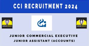 CCI Recruitment 2024| Sarkari Naukri Notification : 214 Vacancies