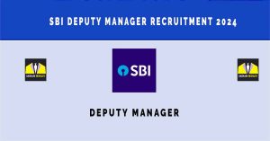 SBI Deputy Manager Recruitment 2024 | Sarkari Naukri Notification : 04 Vacancies