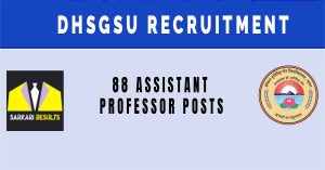 DHSGSU Recruitment 2024 | Sarkari Naukri 88 Assistant Professor Posts