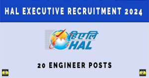 HAL Executive Recruitment 2024 | Sarkari Naukri Notification | 20 Engineer Posts