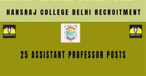 Hansraj College Delhi Recruitment 2024 | Sarkari Naukri  : 25 Assistant Professor Posts