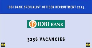 IDBI Bank Specialist Officer Recruitment 2024: 31 Vacancies | Sarkari Naukri Notification