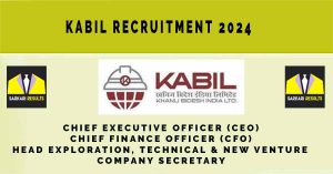 KABIL Recruitment 2024 Notification | Sarkari Naukri : 05 Vacancies