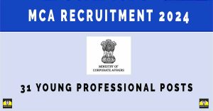 MCA Recruitment 2024 | 31 Young Professional Posts | mca.gov.in