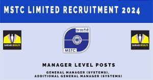 MSTC Limited Recruitment 2024 | Sarkari Naukri : 03 Manager Level Posts