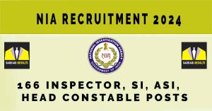 NIA Recruitment 2024 | Sarkari Naukri : 166 Inspector, SI, ASI, Head Constable Posts