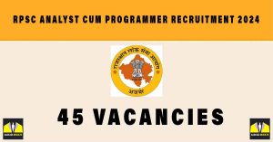 RPSC Analyst cum Programmer Recruitment 2024 | Sarkari Naukri Notification : 45 Vacancies