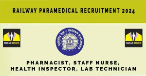 Railway Paramedical Recruitment 2024 | Sarkari Naukri Notification : 2000+ Expected Posts