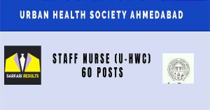 Urban Health Society Ahmedabad Recruitment 2024 | Sarkari Naukri 60 Posts