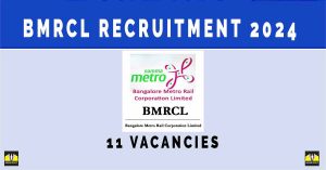 BMRCL Recruitment 2024: 11 Vacancies, Notification, Sarkari Naukri Online Form