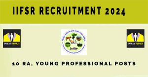 IIFSR Recruitment 2024 Walk in Interview | 10 RA, Young Professional Posts