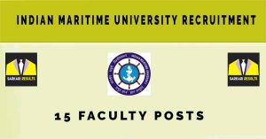 Indian Maritime University Recruitment 2024 | Sarkari Naukri : 15 Faculty Posts