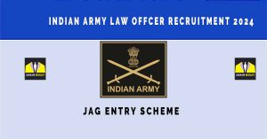 Indian Army Law Offcer Recruitment 2024 | Sarkari Naukri : JAG Entry Vacancies