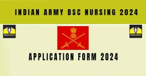 Indian Army BSc Nursing Application Form 2024 | Sarkari Naukri Notification