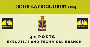 Indian Navy 10+2 Btech Entry Recruitment 2024 | Sarkari Naukri : 40 Vacancies