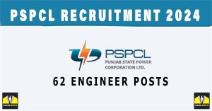 PSPCL Recruitment 2024 | Sarkari Naukri : 62 Engineer Posts