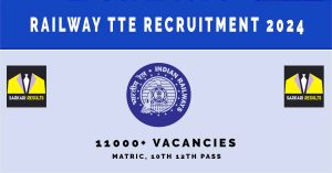 Railway TTE Recruitment 2024 | Sarkari Naukri Notification : 8000+ Vacancies