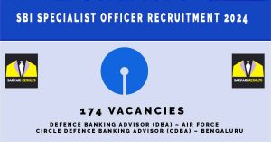 SBI Specialist Officer Recruitment 2024 | Sarkari Naukri : 174 Vacancies