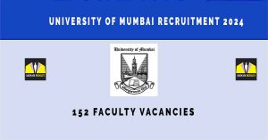 University of Mumbai Recruitment 2024 | Sarkari Naukri : 152 Faculty Vacancies