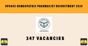 UPSSSC Homeopathic Pharmacist Recruitment 2024 | 347 Vacancies, Sarkari Naukri Notification