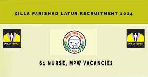 Zilla Parishad Latur Recruitment 2024 | Sarkari Naukri : 61 Nurse, MPW Vacancies