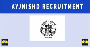 AYJNISHD Recruitment 2024 for 18 Vacancies | Apply Online