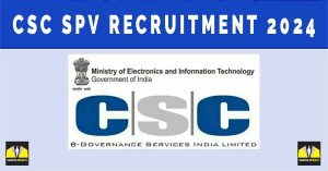 CSC SPV Recruitment 2024, Notification for 06 Various Sarkari Posts