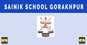 Sainik School Gorakhpur Vacancy 2024 for Teaching and Non Teaching Posts | Sarkari Naukri