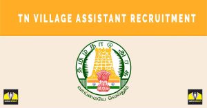 TN Village Assistant Recruitment 2024: 2299 Posts Online Form