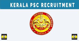 Kerala PSC Recruitment 2024, 124 Various Posts, Notification, Online Form