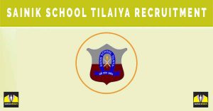 Sainik School Tilaiya Recruitment 2024 | Nursing Assistant Vacancies